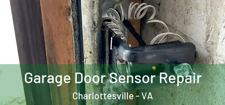  Garage Door Sensor Repair Charlottesville - VA