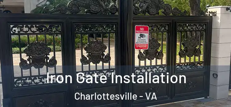  Iron Gate Installation Charlottesville - VA