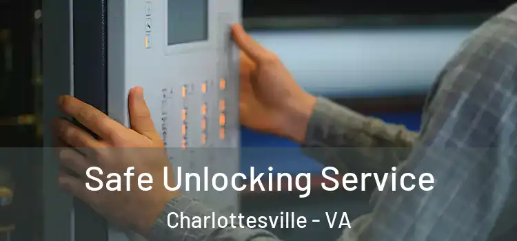 Safe Unlocking Service Charlottesville - VA